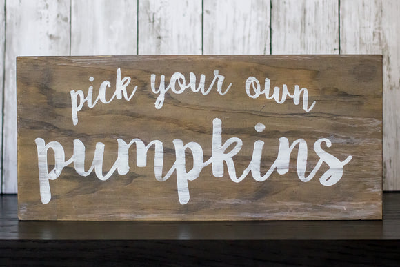 Pick Your Own Pumpkins | Wooden Sign