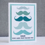 You're Fan-tache-tic | Happy Father's Day